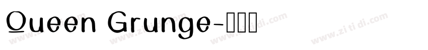 Queen Grunge字体转换